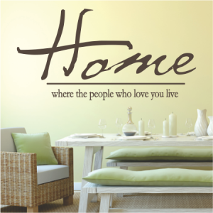 Home - where the people who love you live